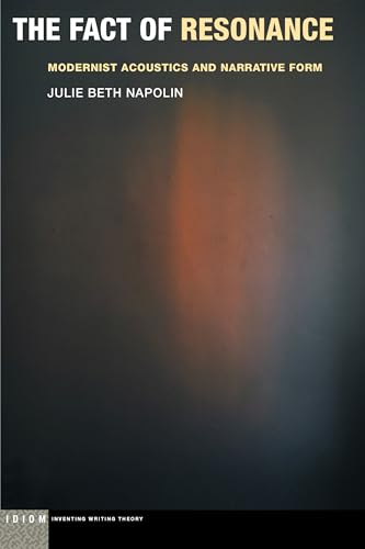 The Fact of Resonance: Modernist Acoustics and Narrative Form