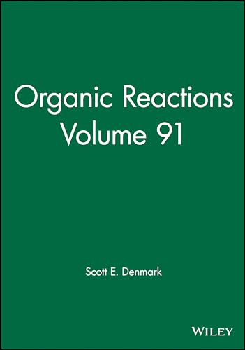 Organic Reactions Volume 91