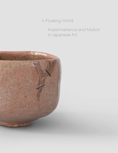 A Floating World : Movement and Impermanence in Japanese Art