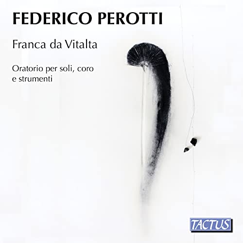 Various - Federico Perotti: Franca da Vitalta oratorio for soloist choir and instruments [CD]