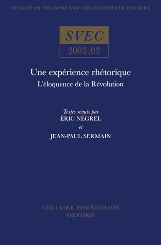 Une experience rhetorique : l'eloquence de la Revolution : 2002:02