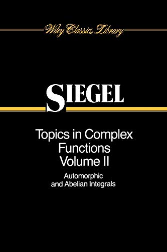 Topics in Complex Function Theory: Automorphic Functions and Abelian Integrals