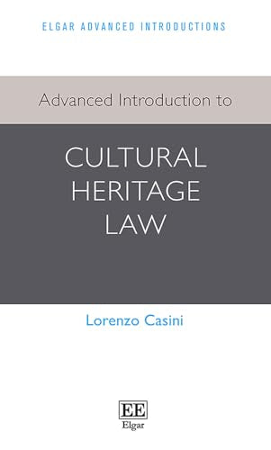 Advanced Introduction to Cultural Heritage Law