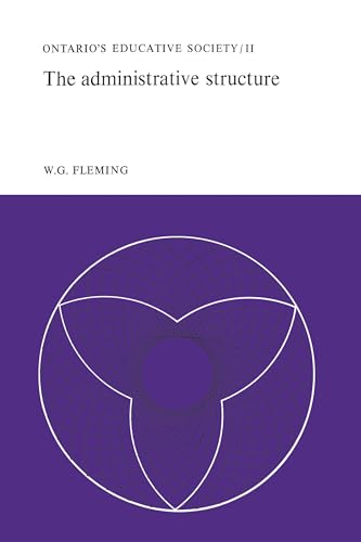 The Administrative Structure : Ontario's Educative Society, Volume II