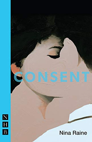 Consent (NHB Modern Plays) (Nick Hern Books)