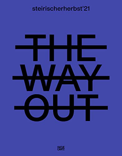 steirischer herbst '21: The Way Out (Catalogue)