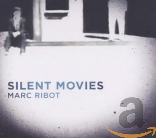 Marc Ribot - Silent Movies [CD]