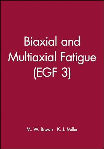 Biaxial and Multiaxial Fatigue