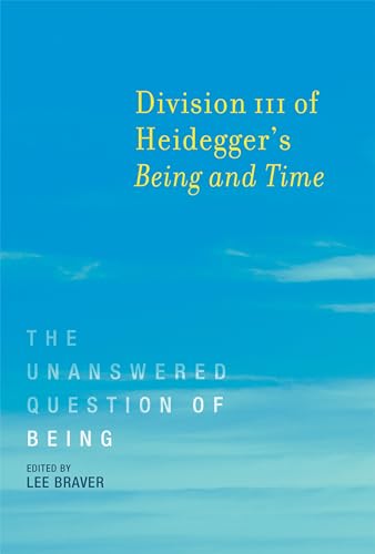 Division III of Heidegger's Being and Time : The Unanswered Question of Being