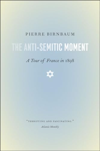 The Anti-Semitic Moment: A Tour of France in 1898
