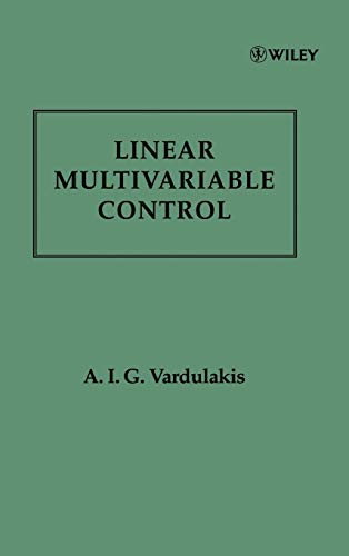 Linear Multivariable Control: Algebraic Analysis and Synthsis Methods