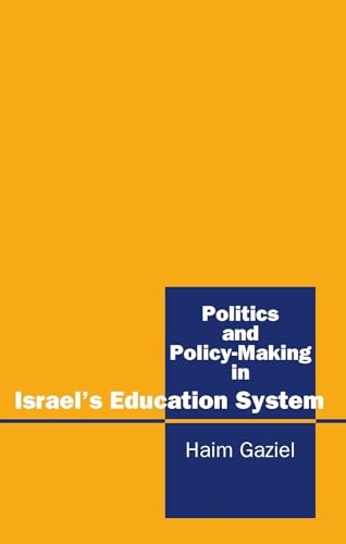Politics and Policy-Making in Israels Education System
