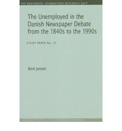 Unemployed in the Danish Newspaper Debate from the 1840s to the 1990s