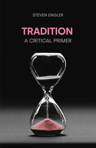 Tradition : A Critical Primer