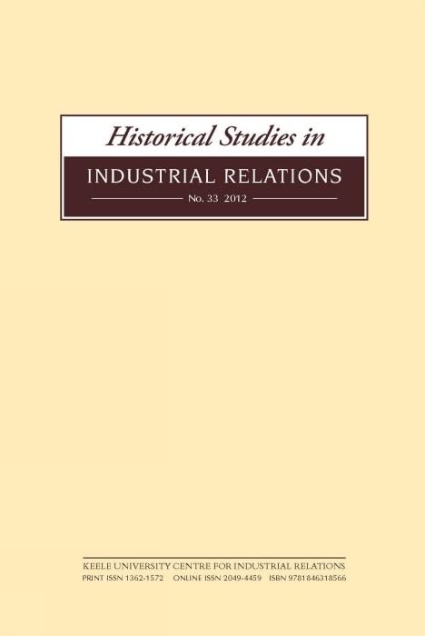 Historical Studies in Industrial Relations, Volume 33 2012