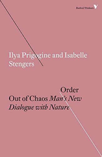 Order Out of Chaos : Man’s New Dialogue with Nature