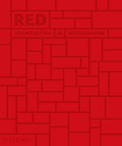 Red: Architecture in Monochrome (ARCHITECTURE GENERALE)