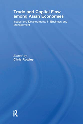 Trade and Capital Flow among Asian Economies : Issues and Developments in Business and Management'