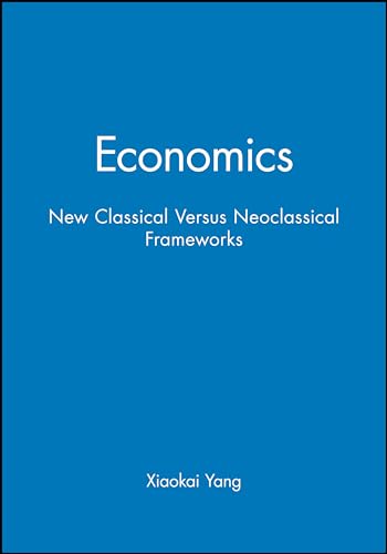 Economics: New Classical Versus Neoclassical Frameworks