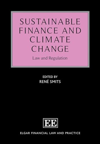 Sustainable Finance and Climate Change : Law and Regulation