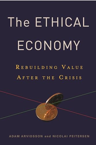 The Ethical Economy: Rebuilding Value After the Crisis