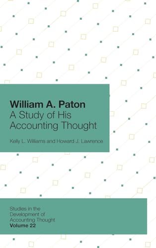 William A. Paton: A Study of His Accounting Thought