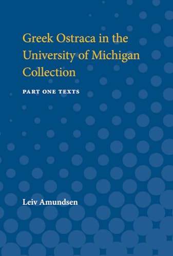 Greek Ostraca in the University of Michigan Collection : Part I - Texts