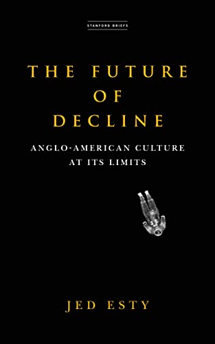 The Future of Decline: Anglo-American Culture at its Limits