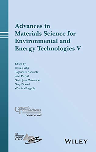 Advances in Materials Science for Environmental and Energy Technologies V: Ceramic Transactions