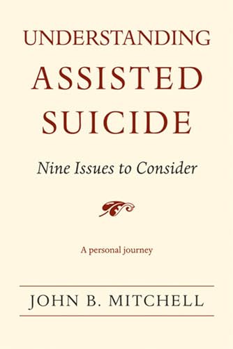 Understanding Assisted Suicide : Nine Issues to Consider