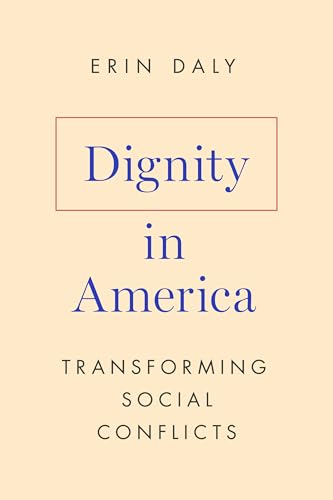 Dignity in America : Transforming Social Conflicts