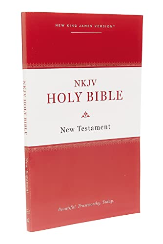 NKJV, Holy Bible New Testament, Paperback, Comfort Print : Holy Bible, New King James Version