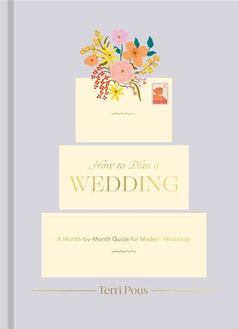 How to Plan a Wedding: A Month-by-Month Guide for Modern Weddings (How To Series)