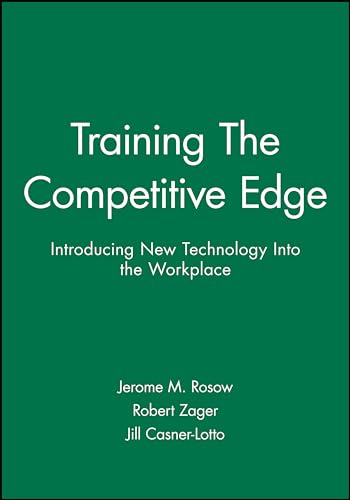 Training - The Competitive Edge: Introducing New Technology into the Workplace