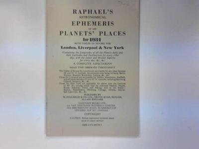 Raphael's Astronomical Ephemeris : With Tables of Houses for London, Liverpool and New York