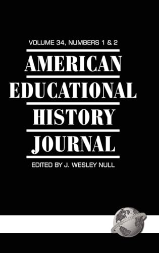 American Educational History Journal Vol 34 Issue 1 & 2