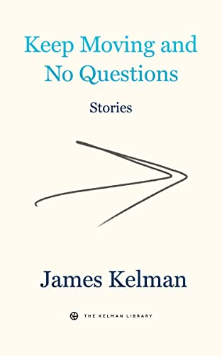 Keep Moving And No Questions: 4 (Kelman Library)