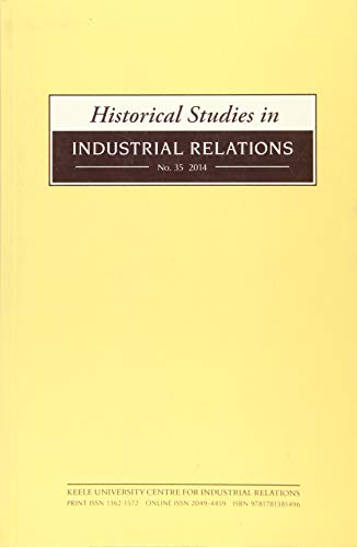Historical Studies in Industrial Relations, Volume 35 2014