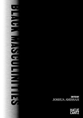 Joshua Amissah: Black Masculinities