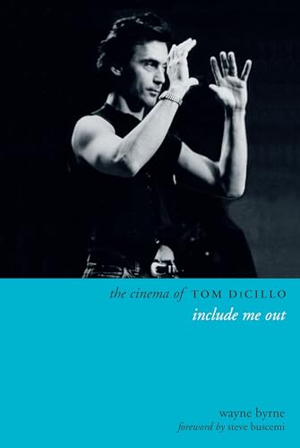 The Cinema of Tom DiCillo: Include Me Out