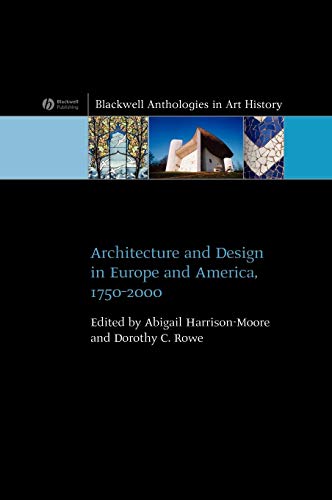 Architecture and Design in Europe and America: 1750 - 2000