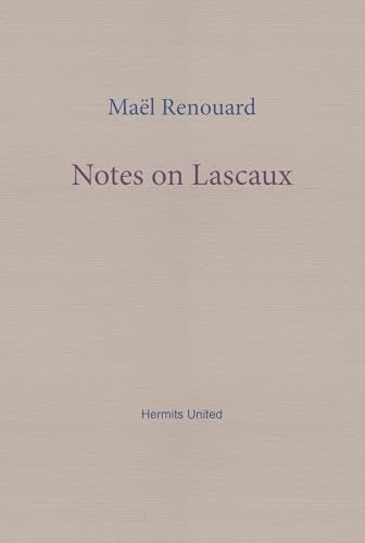 Notes on Lascaux
