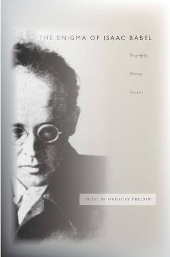 The Enigma of Isaac Babel: Biography