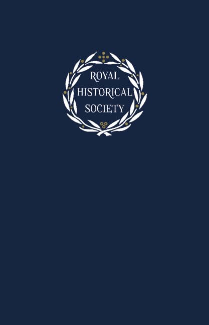 Transactions of the Royal Historical Society: Volume 31 (Royal Historical Society Transactions)