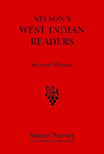 Nelson's West Indian Readers Box Set: Nelson's West Indian Readers Second Primer: 2 (New West Indian Readers)