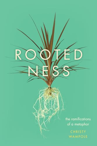 Rootedness: The Ramifications of a Metaphor