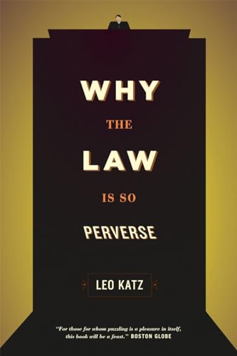 Why the Law is So Perverse