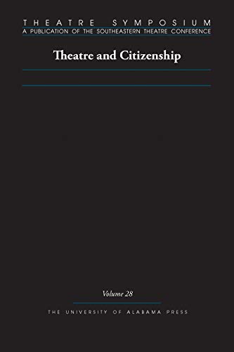 Theatre Symposium, Volume 28 : Theatre and Citizenship