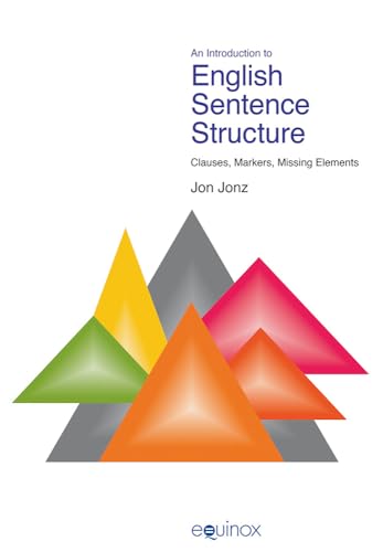 An Introduction to English Sentence Structure : Clauses, Markers, Missing Elements
