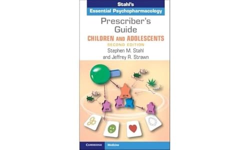 Prescriber's Guide – Children and Adolescents : Stahl's Essential Psychopharmacology